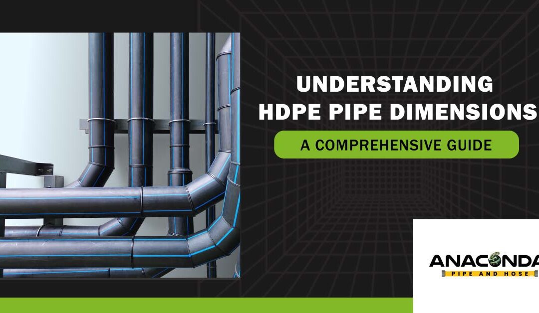 Understanding HDPE Pipe Dimensions: A Comprehensive Guide