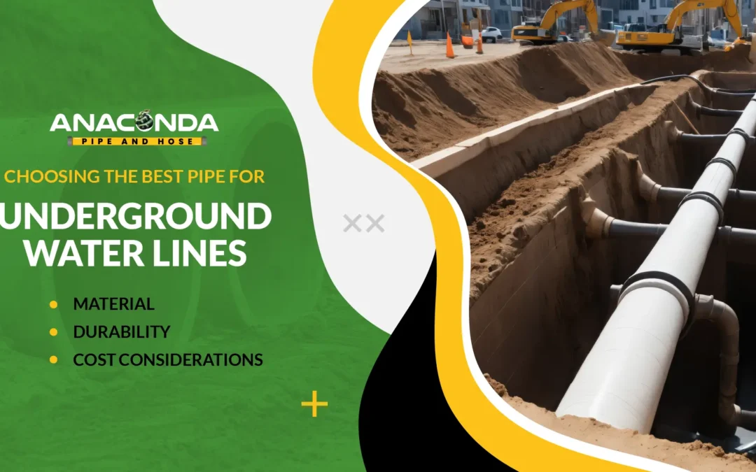 Choosing the Best Pipe for Underground Water Lines: Material, Durability, and Cost Considerations